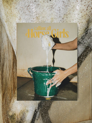 Calling All Horse Girls Magazine, Vol. 7: Dirty